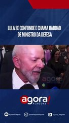 LULA SE CONFUNDE E CHAMA HADDAD DE MINISTRO DA DEFESA