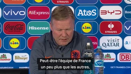 Pays-Bas - Koeman : "Peut-être que la France est un peu plus favorite que les autres"
