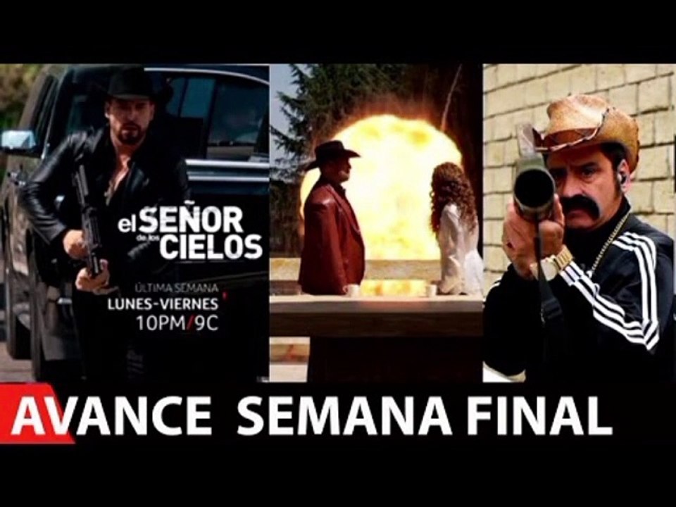 AVANCE SEMANA FINAL 87 al 88- EL SEÑOR DE LOS CIELOs9- GRAN DESENLACE