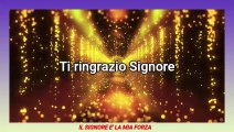 Ti ringrazio Signore