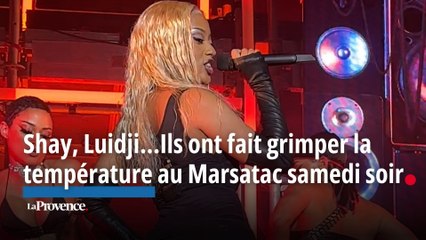 Shay, Luidji...Ils ont fait grimper la température au Marsatac samedi soir