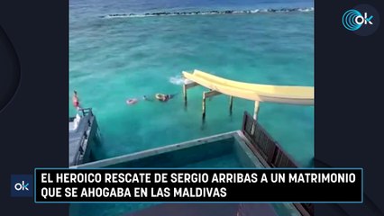 El heroico rescate de Sergio Arribas a un matrimonio que se ahogaba en Las Maldivas