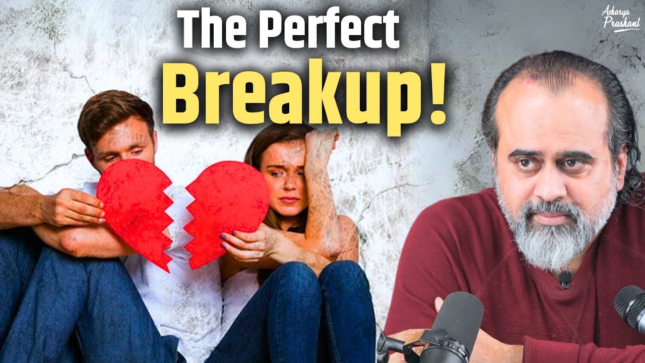 Toxic relationships, and the perfect breakup || Acharya Prashant, archives (2020)