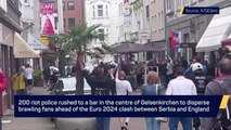 Gelsenkirchen riot police on alert after violence before Serbia-England