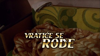 Vratiće se rode (Epizoda 11) [TV Serija]