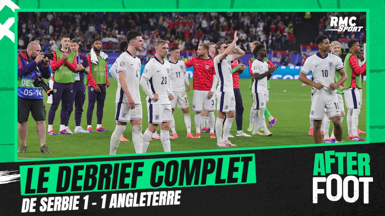 Euro 2024 / Serbie 0-1 Angleterre : Le débrief complet