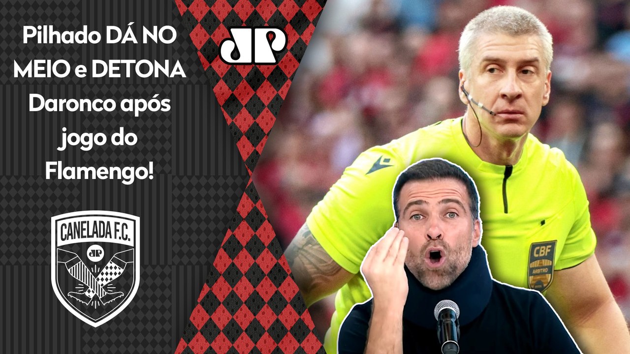 "É UMA VERGONHAAA! É ESCANDALOSO! O que o Daronco FEZ com o Flamengo foi..." Pilhado DETONA FORTE!