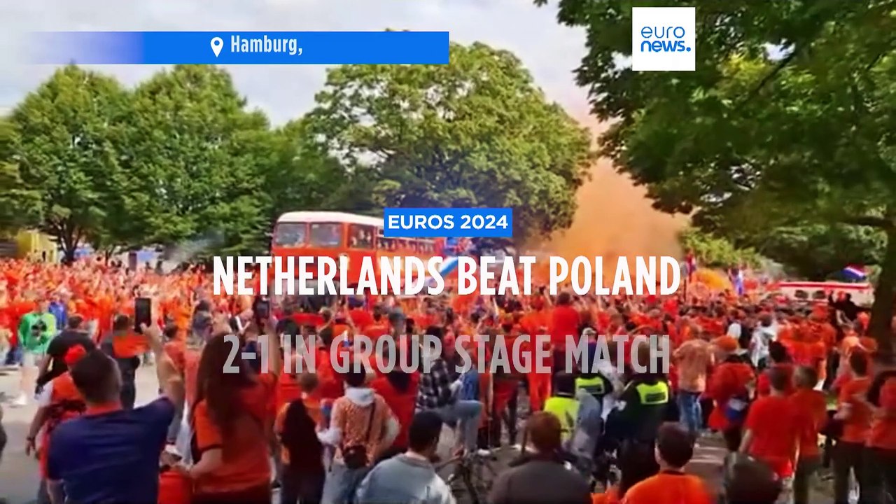 The Netherlands wins first Euros match, England and Serbia fans clash ahead of match
