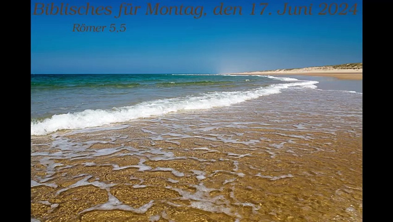 Biblisches für Montag, den 17. Juni 2024 zu Römer 5,5
