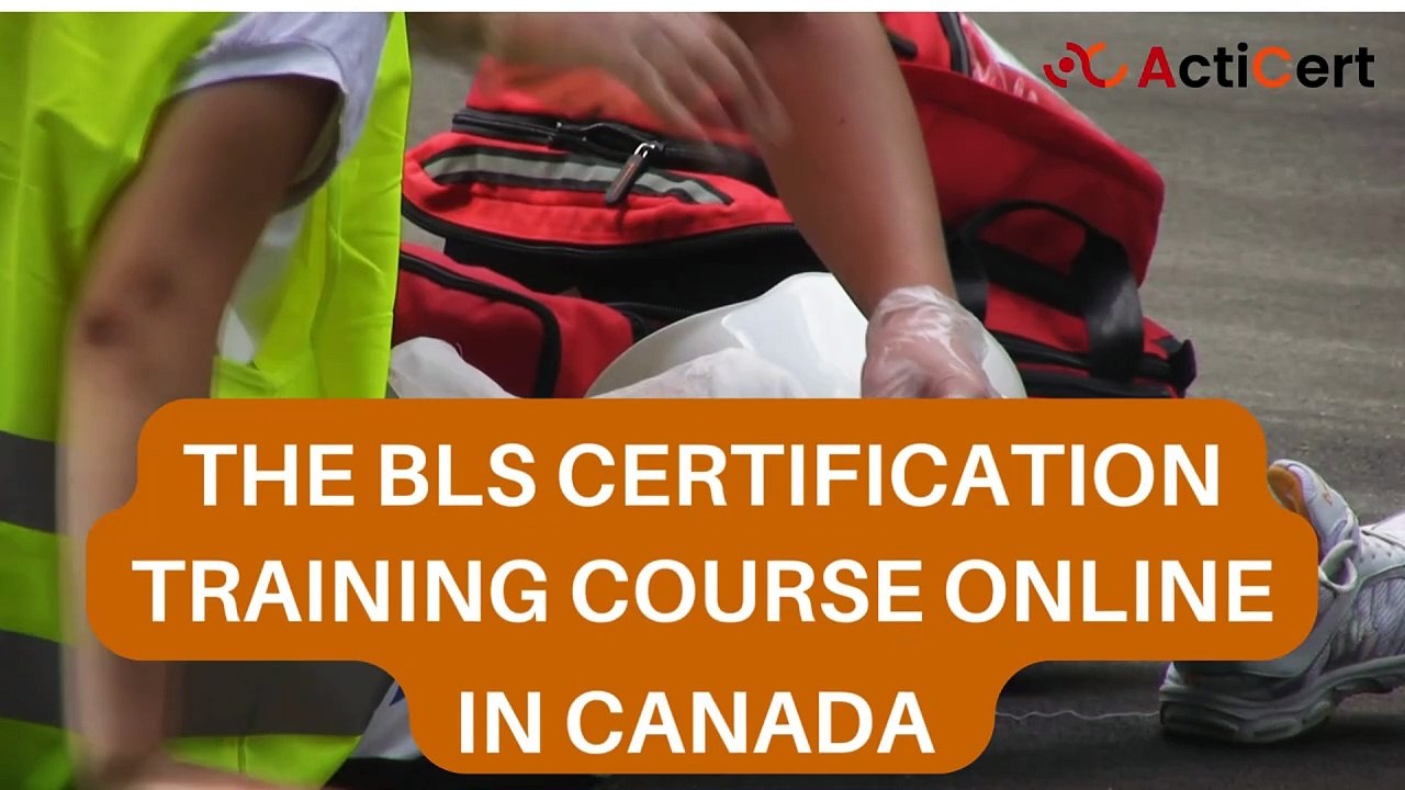 The BLS Certification Training course Online In Canada