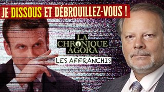 Les Affranchis - Macron : Je dissous et débrouillez-vous ! Philippe Béchade