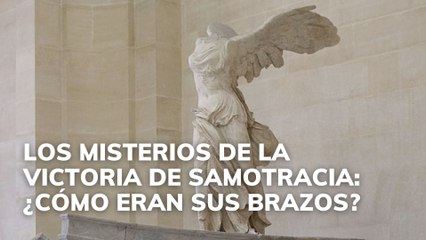 Los misterios de la Victoria de Samotracia: ¿cómo eran sus brazos?