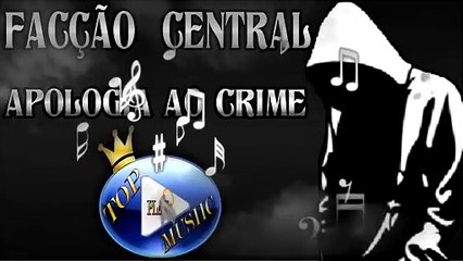 FACÇÃO CENTRAL - APOLOGIA AO CRIME ♪(LETRA+DOWNLOAD)♫