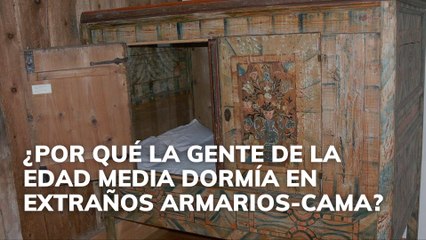 ¿Por qué la gente de la Edad Media dormía en extraños armarios-cama?