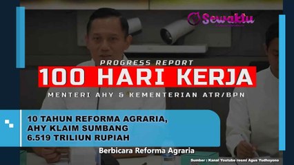 10 Tahun Reforma Agraria, AHY Klaim Berhasil Sumbang 6.519 Triliun Rupiah
