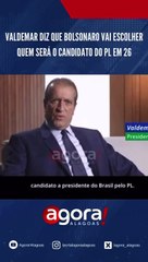 VALDEMAR DIZ QUE BOLSONARO VAI ESCOLHER QUEM SERÁ O CANDIDATO DO PL EM 26