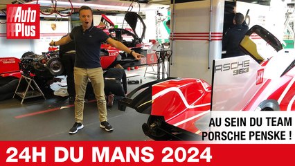 24h du Mans 2024 : en immersion avec le team PORSCHE PENSKE !