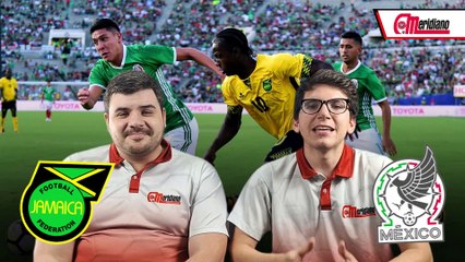 ¡Copa América, análisis de México y Jamaica!