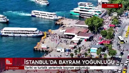 İstanbul'un tarihi ve turistik yerlerinde bayram yoğunluğu