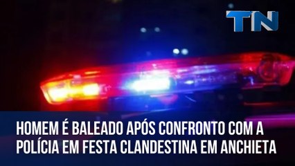 Homem é baleado após confronto com a polícia em festa clandestina em Anchieta