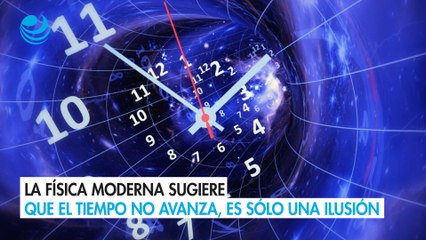 La física moderna sugiere que el tiempo no avanza, es sólo una ilusión
