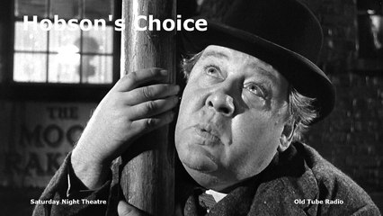Hobson's Choice by Harold Brighouse. BBC RADIO DRAMA
