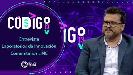 25 junio 2024 Código 13 | Entrevista: Laboratorios de Innovación Comunitarios LINC.