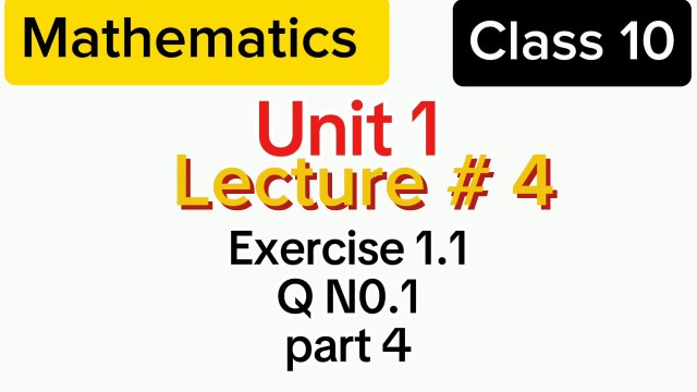 10 class math chapter 1|Lecture 4|10 class math Exercise 1.1 Question 1 Part 4 | Sir Naveed Meraj