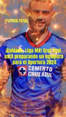 ¡Cruz Azul prepara un súper equipo para el Apertura 2024! ⚽