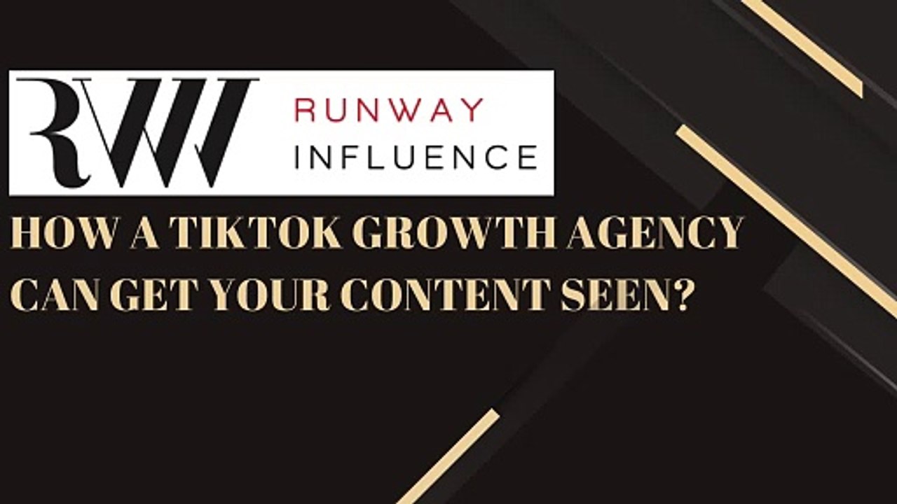 How a TikTok Growth Agency Can Get Your Content Seen