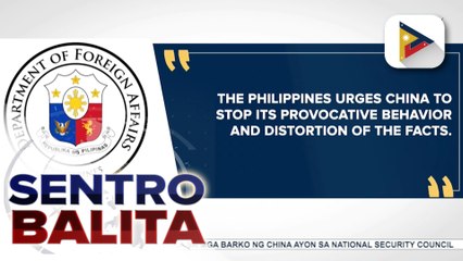 Download Video: Phl, nanawagan sa China na tigilan na ang mga agresibong pagkilos at maging sinsero sa pakikipagdiyalogo