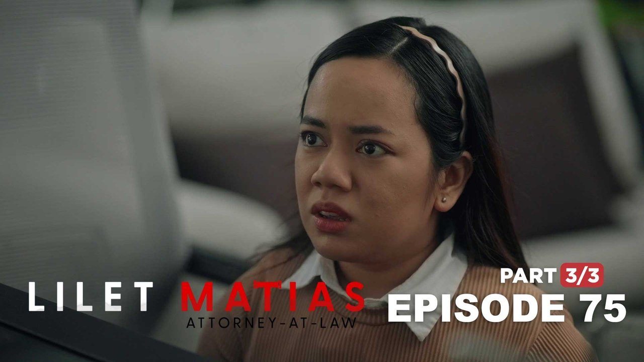 Lilet Matias, Attorney-At-Law: Lilet refuses the De Leon’s job offer! (Full Episode 75 - Part 3/3)