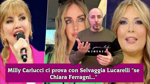 Milly Carlucci ci prova con Selvaggia Lucarelli se Chiara Ferragni...