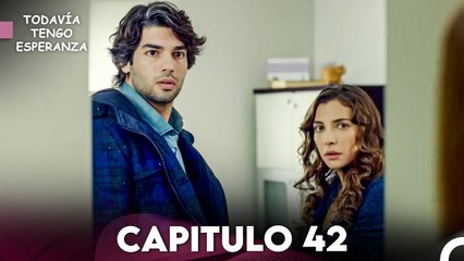 Todavía Tengo Esperanza Capítulo 42 en Español – ¡Disfruta en FULL HD! 🌟