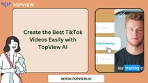 Create the Best TikTok Videos Easily with TopView AI