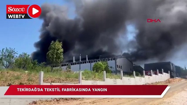 Tekirdağ'da tekstil fabrikasında çıkan yangına müdahale ediliyor