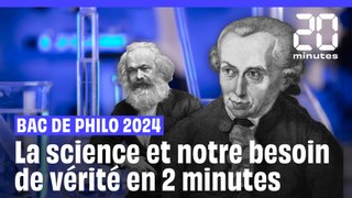 Baccalauréat 2024 : « La science peut-elle satisfaire notre besoin de vérité ? » en 2 minutes