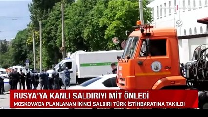 Rusya'ya kanlı saldırıyı MİT önledi