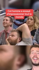 Cet homme a essayé d’impressionner tout le monde