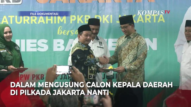 Anies Baswedan akan Dijegal di Pilgub Jakarta, Ini Respons PKB