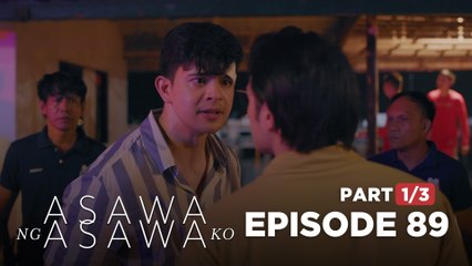Asawa Ng Asawa Ko: The brothers' quarrel amid the search! (Full Episode 89 - Part 1/3)