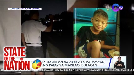 8-anyos na nahulog sa creek sa Caloocan, natagpuang patay sa Marilao, Bulacan | SONA