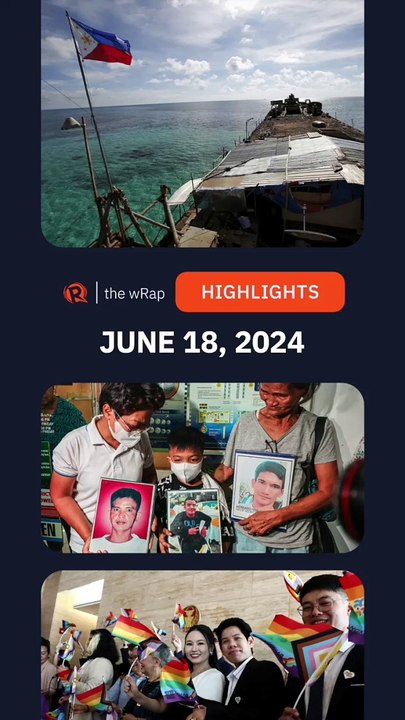 Today's headlines: West Philippine Sea, drug war conviction, Thailand's same-sex marriage bill | The wRap | June 18, 2024