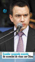 Ecuador suspende acuerdo de exención de visas con China