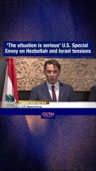 ‘The situation is serious’ - U.S. Special Envoy on Hezbollah and Israel tensions