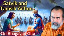 The fine line between Satvik and Tamsik action || Acharya Prashant, on Bhagavad Gita (2020)