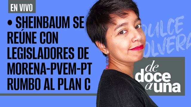 #EnVivo #DeDoceAUna ¬ Sheinbaum se reúne con legisladores de Morena-PVEM-PT rumbo al Plan C