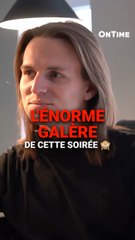 L’ÉNORME GALÈRE À CETTE SOIRÉE 