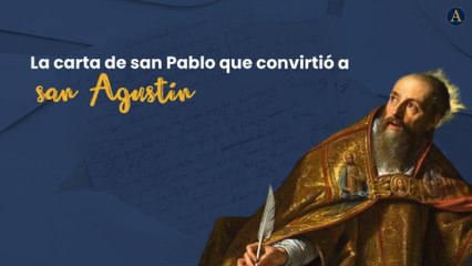 La carta de san Pablo que convirtió a san Agustín