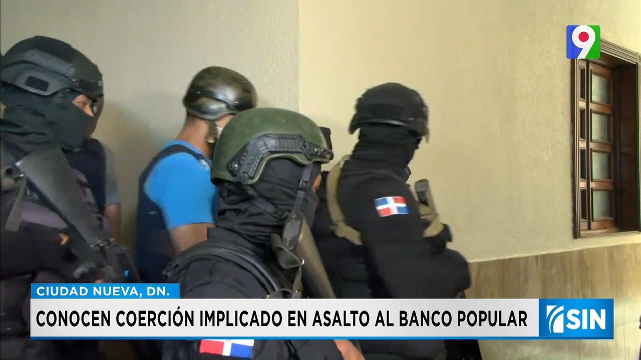 Imponen coerción a implicados a asaltantes de banca popular | Primera Emisión SIN